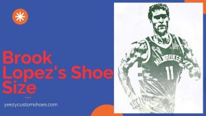 Brook Lopez's Shoe Size